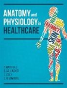 Beverley Gallacher, Beverly (Lecturer Gallacher, Jim Jolly, Jim (Head of Ageing Cancer and Continuing Care Jolly, Paul Marshall, Paul (Senior Lecturer and Director of Practice Marshall... - Anatomy and Physiology in Healthcare