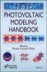 Monika Freunek M. Ller, Muller, Mf Muller, Monika Freunek Muller, Müller, Monika Freunek Muller - Photovoltaic Modeling Handbook