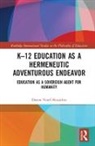 YOSEF HASSIDIM, Doron Yosef-Hassidim - K12 Education As a Hermeneutic Adventurous Endeavor