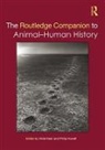 Hilda Howell Kean, Philip Howell, Philip (University of Cambridge Howell, Howell Philip, Hilda Kean, Kean Hilda - Routledge Companion to Animal-Human History