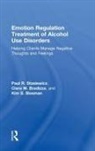 Clara M. Bradizza, Clara M. (State University of New York at Buffalo Bradizza, Clara M. (University at Buffalo Bradizza, Kim S. Slosman, Kim S. (State University of New York at Buffalo Slosman, Kim S. (University at Buffalo Slosman... - Emotion Regulation Treatment of Alcohol Use Disorders