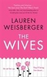 Lauren Weisberger - The Wives