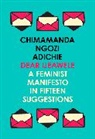 Chimamanda Ngozi Adichie, Chimamanda Ngozi Adichie - Dear Ijeawele