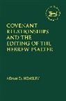 Adam D Hensley, Adam D. Hensley, Adam D. (Australian Lutheran College Hensley, HENSLEY ADAM D, Claudia V. Camp, Andrew Mein - Covenant Relationships and the Editing of the Hebrew Psalter