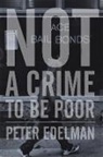 Peter Edelman, Edelman Peter - Not a Crime to Be Poor