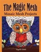 Sigalit Eshet - The Magic Mesh - Mosaic Mesh Projects