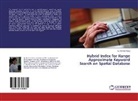 Su Nandar Aung - Hybrid Index for Range Approximate Keyword Search on Spatial Database