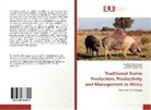 Zemelak Sahl Goraga, Zemelak Sahle Goraga, J M M Lima, Gustavo J. M. M. Lima, Mamm Mengesha, Mammo Mengesha - Traditional Swine Production, Productivity and Management in Africa