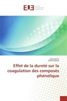 Samia Achour, Lind Hecini, Linda Hecini - Effet de la dureté sur la coagulation des composés phénolique