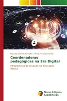 Marcela Dâmaris Carvalho, Ronei Ximenes Martins - Coordenadoras pedagógicas na Era Digital