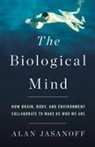 Alan Jasanoff - The Biological Mind
