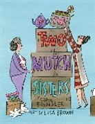 Carol Brendler, Brendler Carol, Lisa Brown - The Two Mutch Sisters