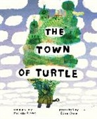 Michelle Cuevas, Catia Chien, Cátia Chien - The Town of Turtle