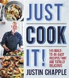 Justin Chapple - Just Cook It!