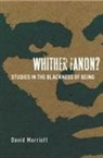 D. S. Marriott, David Marriott - Whither Fanon?