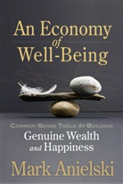 Mark Anielski - Economy of Well-Being