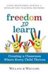 Art Willans, Art Williams Willans, Cari Williams - Freedom to Learn