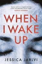 Jessica Jarlvi - When I Wake Up