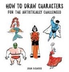 John Bigwood - How to Draw Characters for the Artistically Challenged