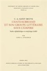Charle Sainte-Beuve, Charles Augustine Sainte-Beuve, Lorin A. Uffenbeck - Chateaubriand Et Son Groupe Litta (C)raire Sous L''empire
