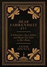 Annie Spence - Dear Fahrenheit 451