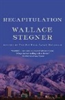 Wallace Stegner - Recapitulation