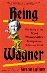 Simon Callow - Being Wagner