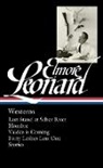 Elmore Leonard, Terrence Rafferty, Terrence Rafferty - Elmore Leonard: Westerns (LOA #308)