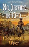 Charles G West, Charles G. West - No Justice in Hell