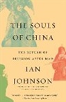 Ian Johnson - The Souls of China