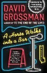 Jessica Cohen, David Grossman - A Horse Walks Into a Bar