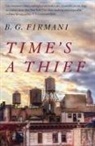 B G Firmani, B. G. Firmani, B.G. Firmani - Time's a Thief
