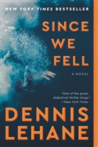 Dennis Lehane - Since We Fell