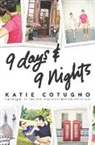 Katie Cotugno - 9 Days and 9 Nights