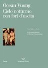Ocean Vuong - Cielo notturno con fori d'uscita. Testo inglese a fronte