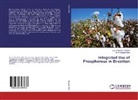 V S L Raj Rush Kotipalli, V S L Raj Rushi Kotipalli, V. S. L. Raj Rushi Kotipalli, V.S.L.Raj Rushi Kotipalli, Dr P Prasuna Rani, Dr. P. Prasuna Rani... - Integrated Use of Phosphorous in Bt-cotton