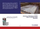 Muntahith Orvin - Analysis of thickness of RCC slabs to prevent floor vibration
