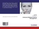 Kalyani Bhate, Faza Siddiqui, Rahul Kathariya - Orofacial Infections and its Management