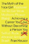 Fran Hauser - The Myth Of The Nice Girl