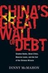 McMahon Dinny McMahon, Dinny McMahon - China's Great Wall Of Debt
