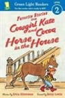 Erica Silverman, Betsy Lewin - Favorite Stories from Cowgirl Kate and Cocoa: Horse in the House