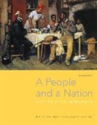 Beth Bailey, David W. Blight, Howard Chudacoff, et al, Jane Kamensky, Fredrik Logevall... - A People and a Nation