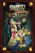 Alex Hirsch, Alex/ Worrel Hirsch, Jim Campbell, Jacob Chabot, Disney Storybook Art Team, … - Gravity Falls Lost Legends 4 All New Adventures