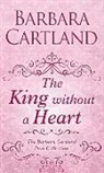 Barbara Cartland - King Without a Heart