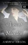 Andrew Wilson - A Talent for Murder