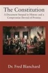 Blanchard, Dr Fred Blanchard, Fred Blanchard - The Constitution