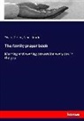 Edwar Garbett, Edward Garbett, Samuel Martin - The family prayer book