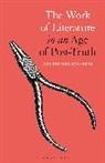 Christopher Schaberg, Christopher (Loyola University New Orlea Schaberg, Christopher (Loyola University New Orleans Schaberg, Dr. Christopher (Loyola University New Orleans Schaberg, Schaberg Christopher - The Work of Literature in an Age of Post-Truth