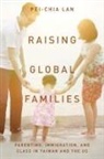 Pei-Chia Lan - Raising Global Families