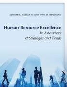 John W Boudreau, John W. Boudreau, Edward E Lawler, Edward E. Lawler - Human Resource Excellence An Assessment of Strategies and Trends